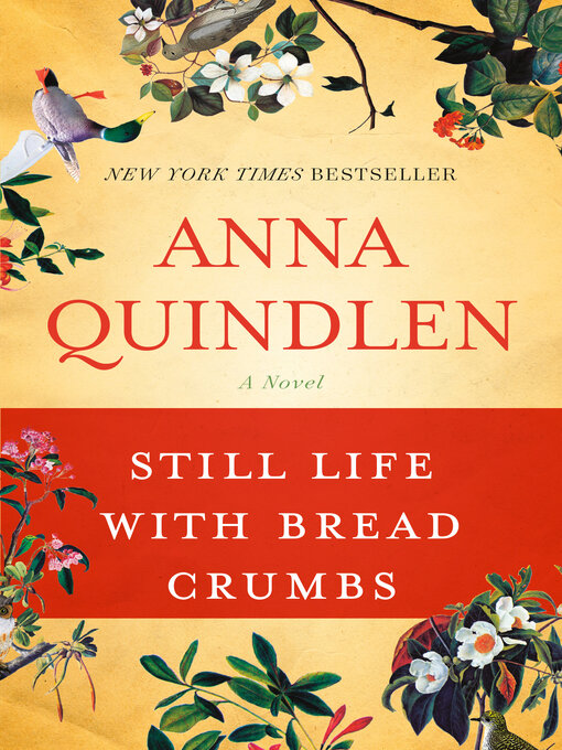 Title details for Still Life with Bread Crumbs by Anna Quindlen - Available